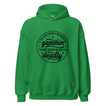 If You Can't Handle Me When I'm Gammin - Unisex Hoodie (Black Logo) (XL, 2XL & 3XL)