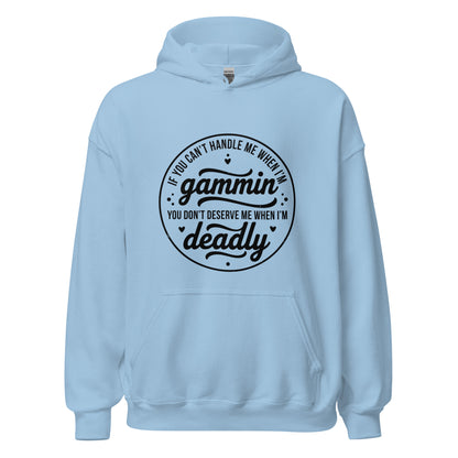 If You Can't Handle Me When I'm Gammin - Unisex Hoodie (Black Logo) (XL, 2XL & 3XL)