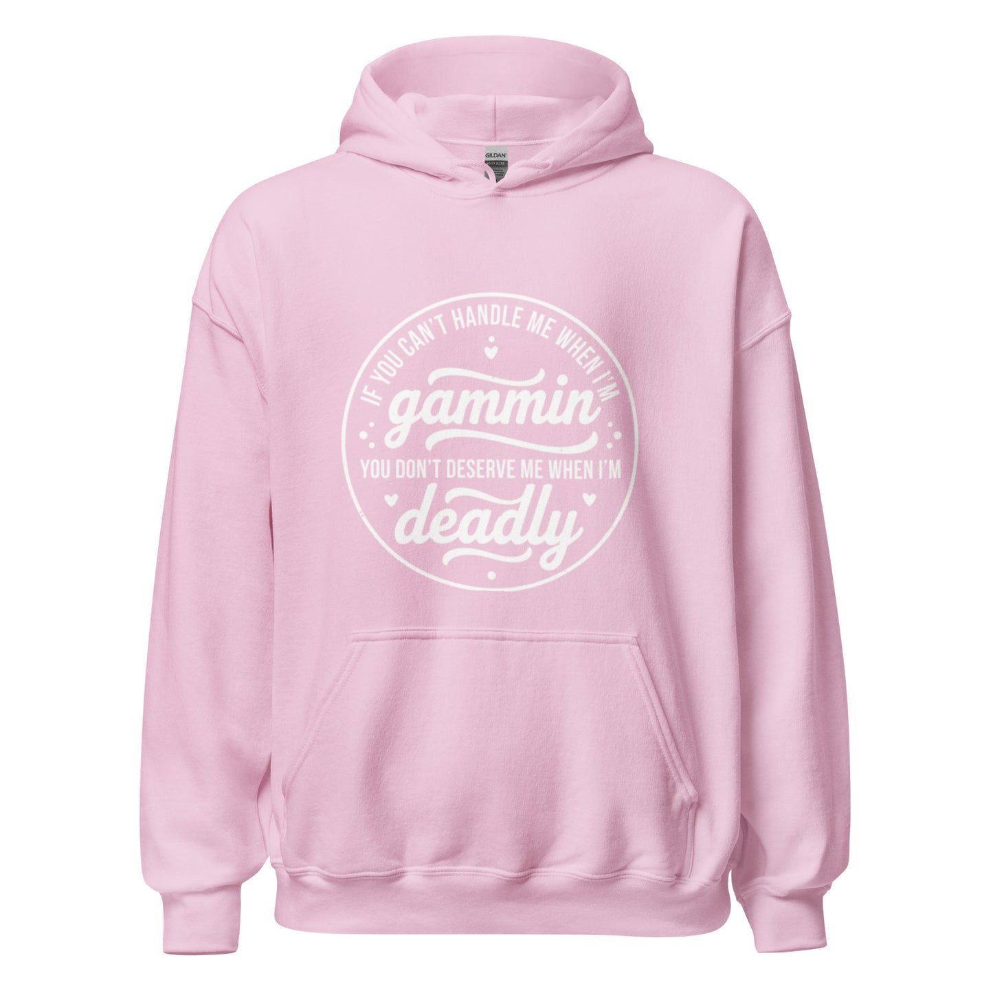 If You Can't Handle Me When I'm Gammin - Unisex Hoodie (White Logo) (S, M & L)
