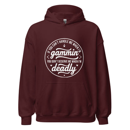 If You Can't Handle Me When I'm Gammin - Unisex Hoodie (White Logo) (S, M & L)
