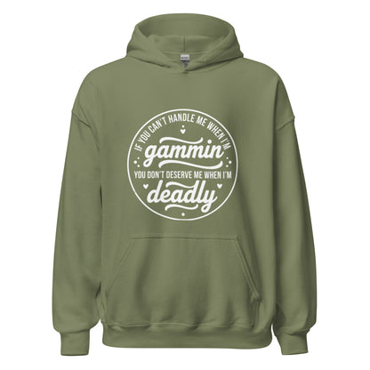 If You Can't Handle Me When I'm Gammin - Unisex Hoodie (White Logo) (S, M & L)