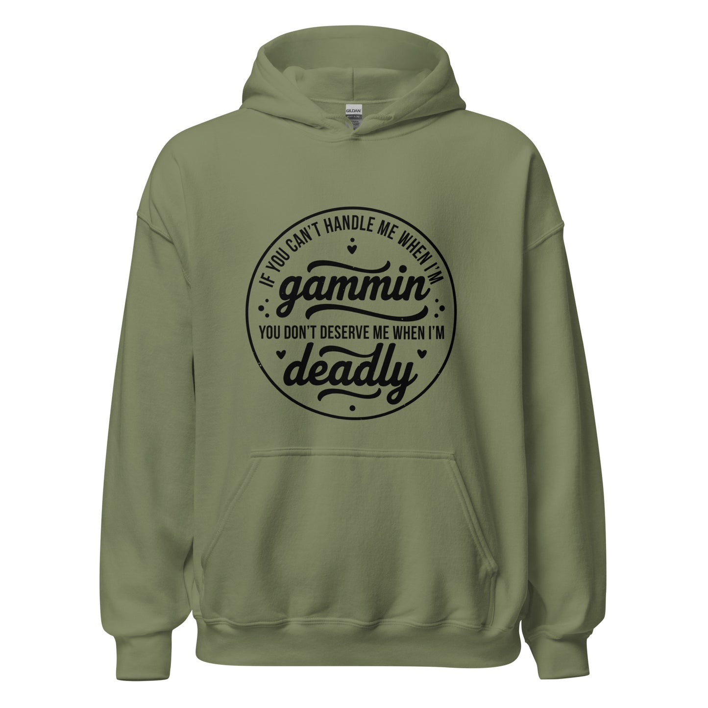 If You Can't Handle Me When I'm Gammin - Unisex Hoodie (Black Logo) (XL, 2XL & 3XL)
