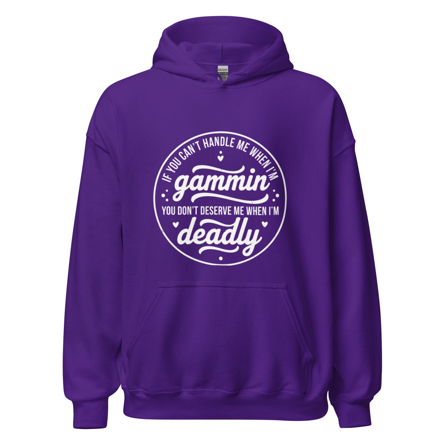 If You Can't Handle Me When I'm Gammin - Unisex Hoodie (White Logo) (S, M & L)