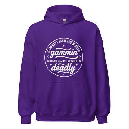 If You Can't Handle Me When I'm Gammin - Unisex Hoodie (White Logo) (S, M & L)