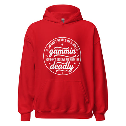 If You Can't Handle Me When I'm Gammin - Unisex Hoodie (White Logo) (S, M & L)