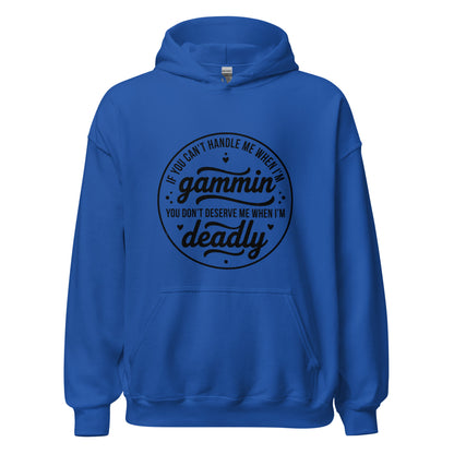 If You Can't Handle Me When I'm Gammin - Unisex Hoodie (Black Logo) (XL, 2XL & 3XL)