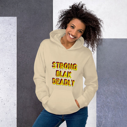 Strong. Blak. Deadly. Unisex Hoodie (S, M & L)