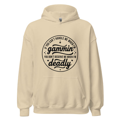 If You Can't Handle Me When I'm Gammin - Unisex Hoodie (Black Logo) (XL, 2XL & 3XL)