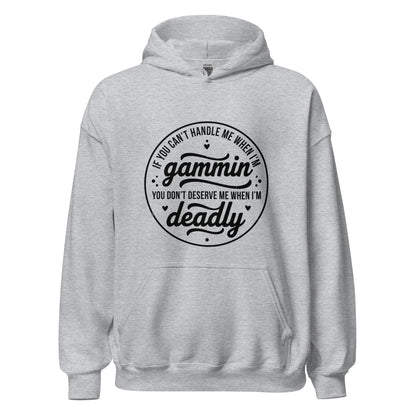 If You Can't Handle Me When I'm Gammin - Unisex Hoodie (Black Logo) (XL, 2XL & 3XL)