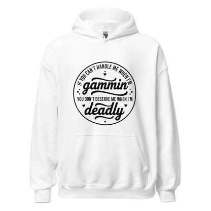 If You Can't Handle Me When I'm Gammin - Unisex Hoodie (Black Logo) (XL, 2XL & 3XL)