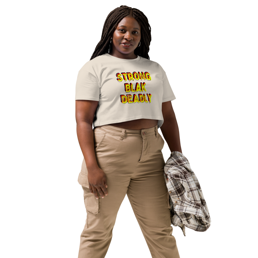 Strong. Blak. Deadly. Women's Crop Top