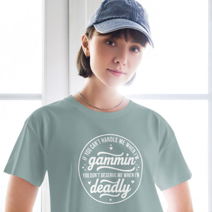 If You Can't Handle Me When I'm Gammin - Women’s Crop Top (White Logo Front)